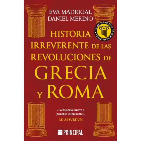 Historia irreverente de las revoluciones de Grecia y Roma
