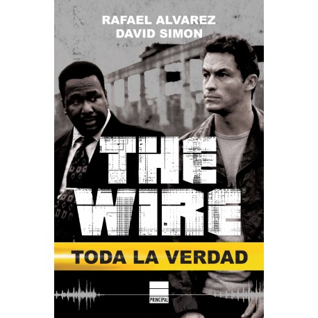 The Wire. Toda la verdad