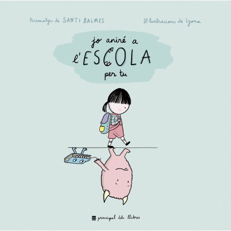 Jo aniré a l'escola per tu