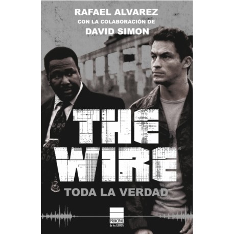 The Wire. Toda la verdad
